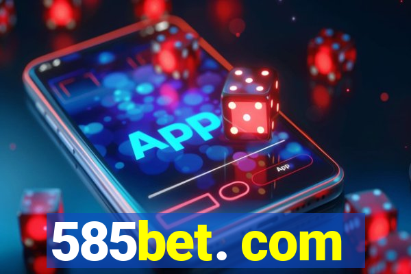 585bet. com